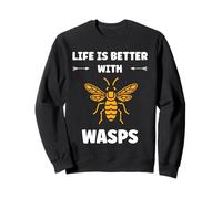 Cute Little Wasp Simple Funny Life is Better with Wasps Sweatshirt