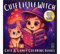 Cute Little Witch: A Magical Adventure with Whimsical Witches - Halloween Coloring Fun for Witchy Girls