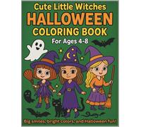 Cute Little Witches Halloween Coloring Book for ages 4-8: Big smiles, Bright Colors, and Halloween Fun
