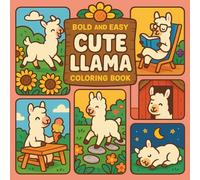 Cute Llama Coloring Book: Over 45 Single Sided Coloring Pages for Adults and Kids, Bold and Easy Designs for Relaxation, Gift for Llama and Alpaca Lovers | Great Off Screens Activity