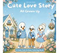 Cute Love Story: All Grown Up - Coloring Book