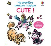 Cute ! - Ma première peinture magique (volume triple) - dès 3 ans - Abigail Wheatley - Usborne - broché - Document jeunesse