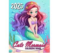 Cute Mermaid Coloring Book 2025: 50 Adorable Mermaid Coloring Designs For Kids | Unleash For Creativity
