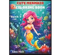 Cute Mermaid Coloring Book 7: A Magical Ocean Adventure for Kids | Fun and Creative Coloring for Ages 4-8 | Big 8.5 x 11 Jumbo Glossy Cover Activity Book with 80 Pages |