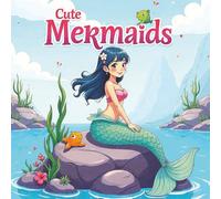 Cute Mermaids: 33 cute anime style designs for girls or boys. Single sided images for no bleed. Great gift idea for Christmas.