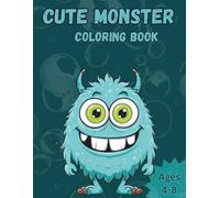 Cute monster coloring book: Fun and silly creatures for kids ages 4-8