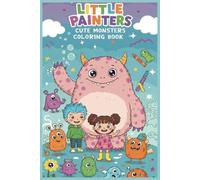 Cute Monsters Coloring Book: Giggle, Stomp, and Color - A Monster-Fun Adventure for Ages 3-6!