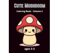 Cute Mushroom: Coloring Book - Volume 2