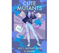 Cute Mutants Vol 1