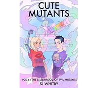 Cute Mutants Vol 4