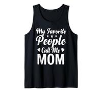 Cute My Favorite People Call Me Mom - Proud Mom Fête des Mères Débardeur