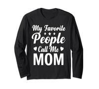Cute My Favorite People Call Me Mom - Proud Mom Fête des Mères Manche Longue