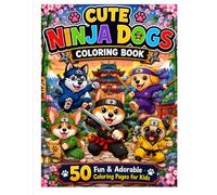 Cute Ninja Dogs Coloring Book for Kids: 50 Fun and Adorable Puppy Ninja Adventures Featuring Swords, Scrolls, Action Scenes, and Creative Coloring Fun & activity for Kids Ages 4-12