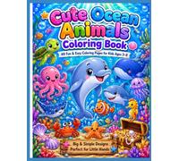 Cute Ocean Animals Coloring Book: 49 Fun & Easy Coloring Pages for Kids Ages 3-8 | Dolphins, Sharks, Whales, Sea Turtles, Octopuses & More!