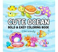Cute Ocean: Coloring Book for Kids and Anyone Who Loves Relaxing and Stress Relief, Relaxing ocean coloring designs featuring cute marine life, sea animals, and a fun underwater world to explore.