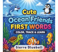 Cute Ocean Friends First Words: Ocean Animals with Coloring and Tracing Book for Toddlers Ages 2-5