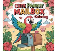 Cute Parrot Mailbox Coloring: Adorable kawaii parrot peeking from a mailbox, surrounded by flowers and floating hearts - perfect for relaxation and creativity!