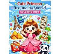 Cute Princess Around the World Coloring Book: A Fun and Educational Coloring Adventure Through 50 Countries for Kids Ages 3-8 (Cute Princess Coloring Book)
