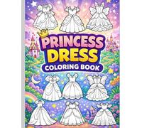 Cute Princess Dress Coloring Book for Kids Ages 4-8: Fun and Easy Princess Coloring Pages with Castles, Dresses, Magic and Fairy Tales for Girls