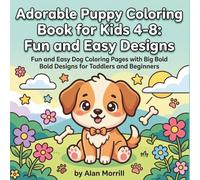 Cute Puppies Coloring Book for Kids Ages 4-8: Fun and Easy Dog Coloring Pages with Big Bold Designs for Toddlers and Beginners