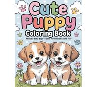 Cute Puppy Coloring Book: Adorable Baby Dogs to Color for Relaxation and Fun | 8.5x11 Inches, 132 Pages