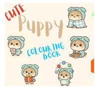 Cute Puppy Coloring Book For Kids: Adorable easy colouring pages for toddlers and preschool kids ages 2-8