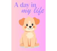 Cute puppy journal: A day in my life