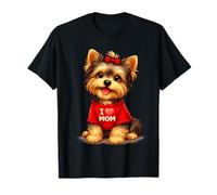 Cute Puppy Yorkshire Terrier I Love Mom Dog Lover T-Shirt