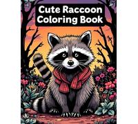 Cute Raccoon Coloring Book: 30 Adorable Raccoons with Names & Personalities - 8.5 x 11 Inches, 60 Pages of Fun
