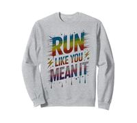 Cute Run Like You Mean IT Let Games beggin Field Day Marathon Sweatshirt