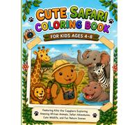 Cute Safari Coloring Book for Kids Ages 4-8: Featuring Kiko the Capybara Exploring Amazing African Animals, Safari Adventures, Cute Wildlife, and Fun Nature Scenes
