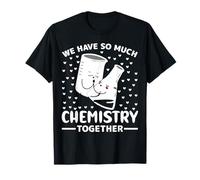 Cute Science Love - C'est drôle Que Nous ayons Tant de Chimie Ensemble T-Shirt