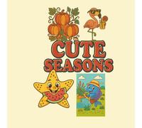 Cute Seasons: Adorable Coloring Pages for All Year Long