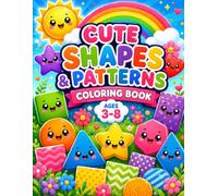 Cute Shapes & Patterns Coloring Book: For Kids Ages 3-8 with Large, Easy-to-Color Pages