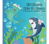 Cute Shark Coloring Book for Girls Pre-K to 3rd Grade Ages 4-8: Fun Kawaii Shark Coloring Book For Kids