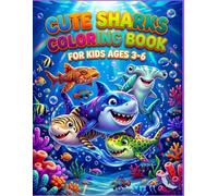 Cute Sharks Coloring Book for Kids Ages 3-6: 50+ Fun Ocean Coloring Pages | 109 Total Pages | Big Simple Designs, Thick Lines, Perfect for Preschool and Kindergarten