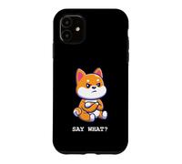 Cute Shiba Inu Say What Funny Dog Breed Attitude Meme Design Coque pour iPhone 11