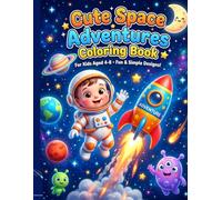 Cute Space Adventures Coloring Book