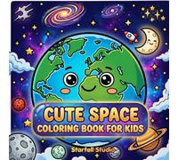Cute Space Coloring Book for Kids: 12 Adorable Space Characters with Amazing Fun Facts | Easy & Fun Coloring Pages for Toddlers and Kids Ages 3-8