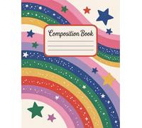 Cute Sparkly Rainbow Composition Notebook: 120 Pages, with Linework Cover Design, great for Journaling, Ideas, Teachers, Teens, Writers, Summer ... Ideas, Teachers, Teens, Writers, Sum
