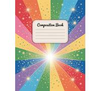 Cute Sparkly Rainbow Composition Notebook: 120 Pages, with Warmcozy Cover Design, suitable for School Notes, Ideas, Kids, Girls, Writers, Christmas ... Notes, Ideas, Kids, Girls, Writers, Christm