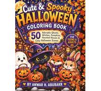 Cute & Spooky Halloween Coloring Book: 50 Adorable Ghosts, Witches, Pumpkins, Haunted Houses & Cozy Halloween Scenes