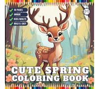 Cute Spring Coloring Book Gift for Adults Men Women Kids Young Boys Girls Teens Youth Bold and Easy Spring Coloring Sheets for Children Stress Relief ... Activity Book Spring Scenes Coloring Book