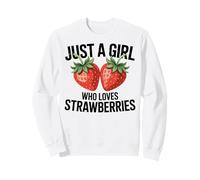 Cute Strawberry Girl Just a Girl Who Loves Strawberries Sweatshirt