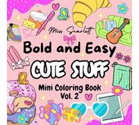 Cute Stuff Bold and Easy Mini Coloring Book Vol. 2: Charming drawings to inspire joy and relaxation. 50 Adorable and Easy-to-Color Illustrations. ... Teens, Kids. Great Gift Idea. Stress Relief.