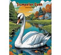Cute Swan Coloring Book: Adorable White Bird Designs for Toddlers!