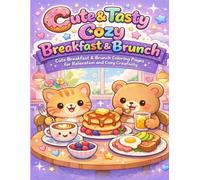 Cute & Tasty Breakfast & Brunch: A Cute & Cozy Coloring Book