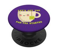 Cute Tea Lover Lets Get The par-Tea Started Citation PopSockets PopGrip Adhésif