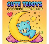 CUTE TEDDY'S VOLUME 1: COLORING BOOK FOR KIDS. IF YOU LOVE CUTE TEDDY'S, LOVE, AFFECTION, KINDNESS, KISSES, CUDDLES AND TEDDY BEAR HUGS THEN THIS ... CREATIVE AND SHARE IN THE LOVE OF THE TEDDY'S