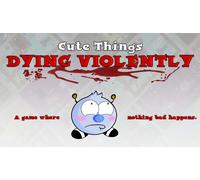 Cute Things Dying Violently (PC)